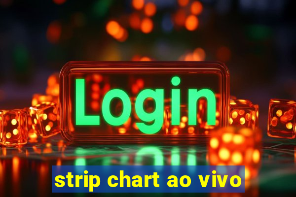 strip chart ao vivo